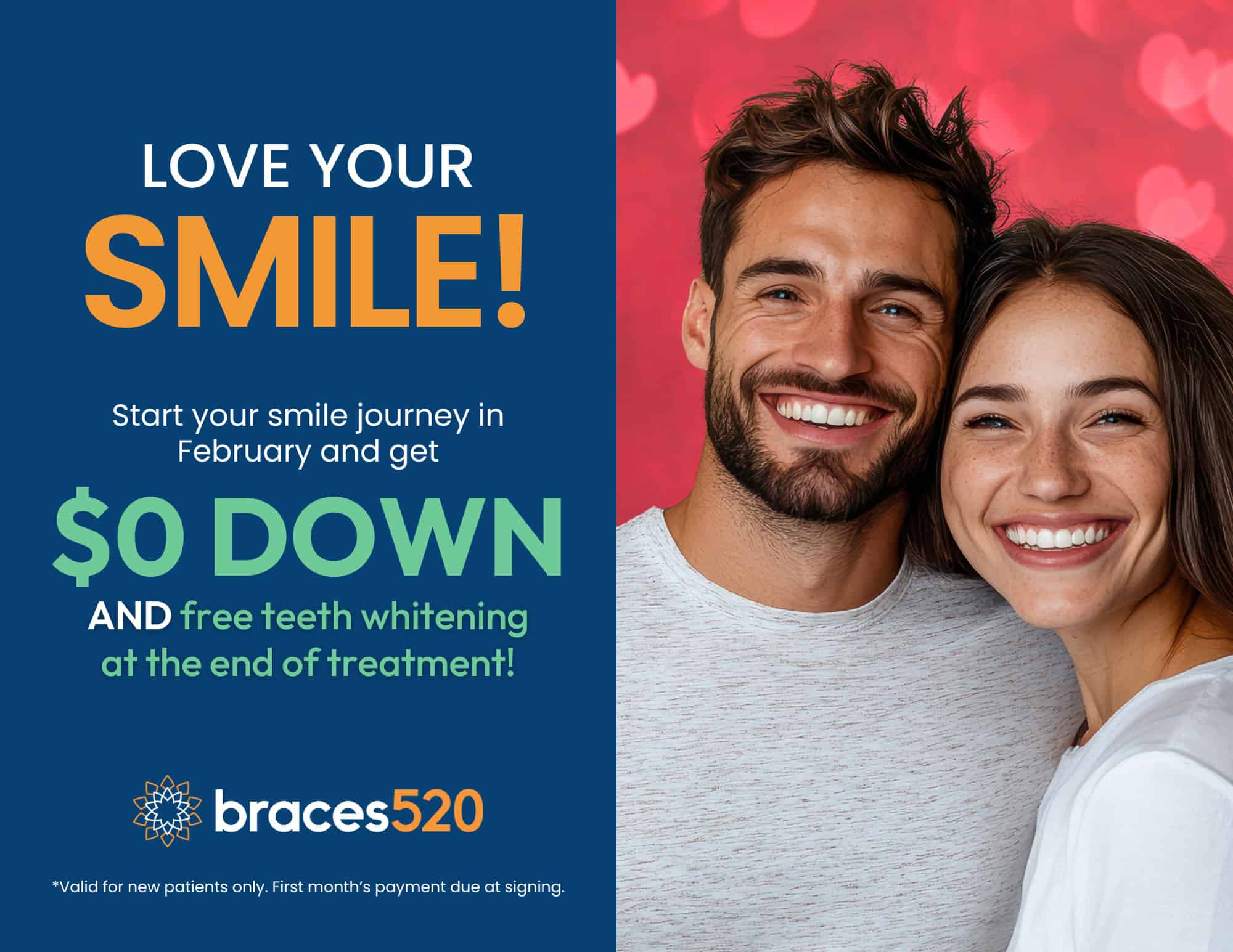 Braces520 Feb Promo